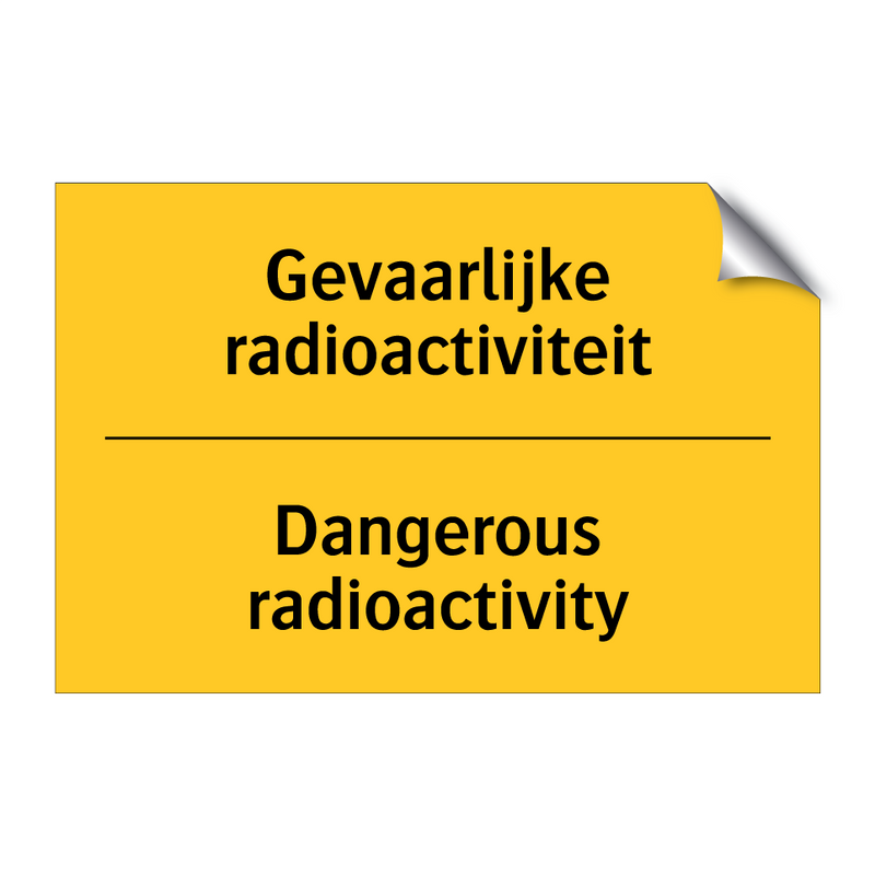 Gevaarlijke radioactiviteit - Dangerous radioactivity