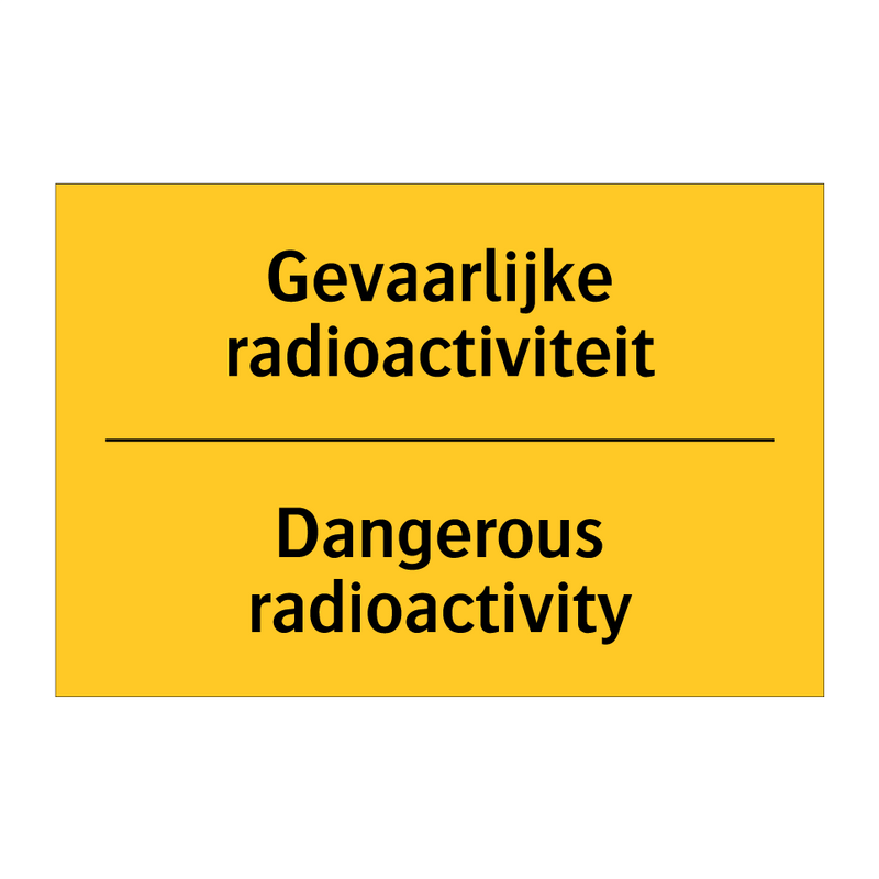 Gevaarlijke radioactiviteit - Dangerous radioactivity