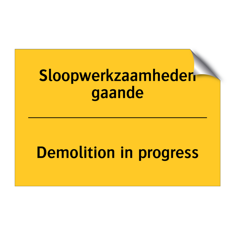 Sloopwerkzaamheden gaande - Demolition in progress