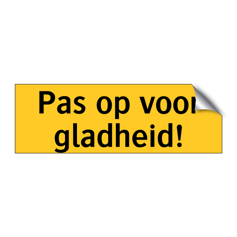 Pas op voor gladheid! & Pas op voor gladheid! & Pas op voor gladheid! & Pas op voor gladheid!