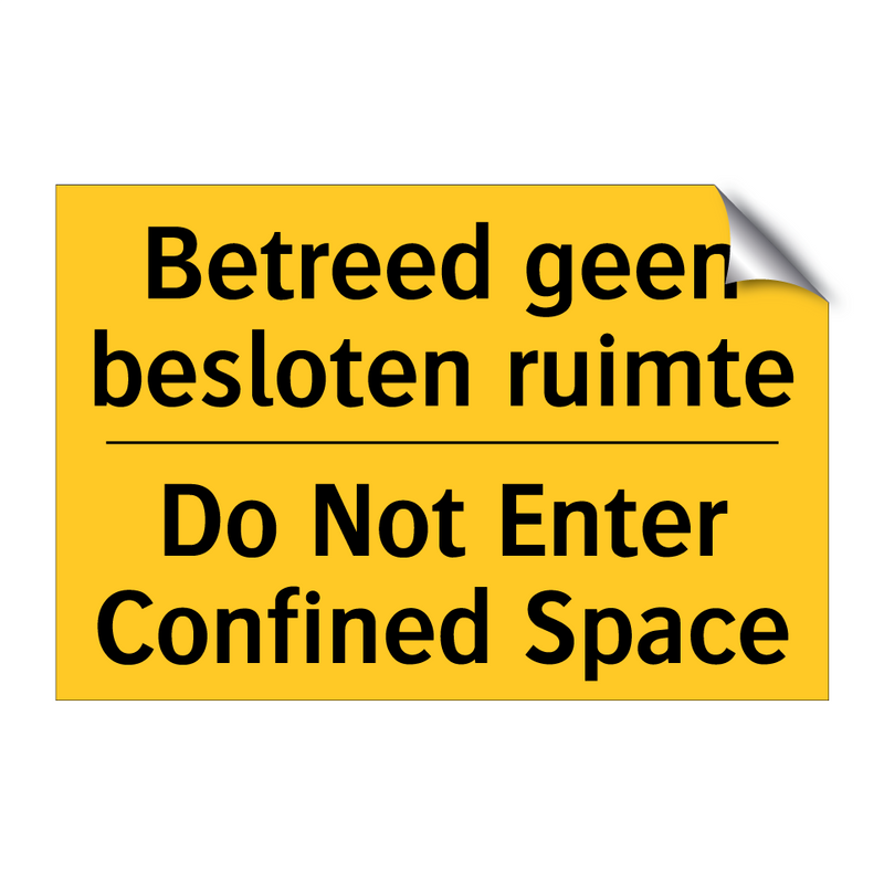 Betreed geen besloten ruimte - Do Not Enter Confined Space