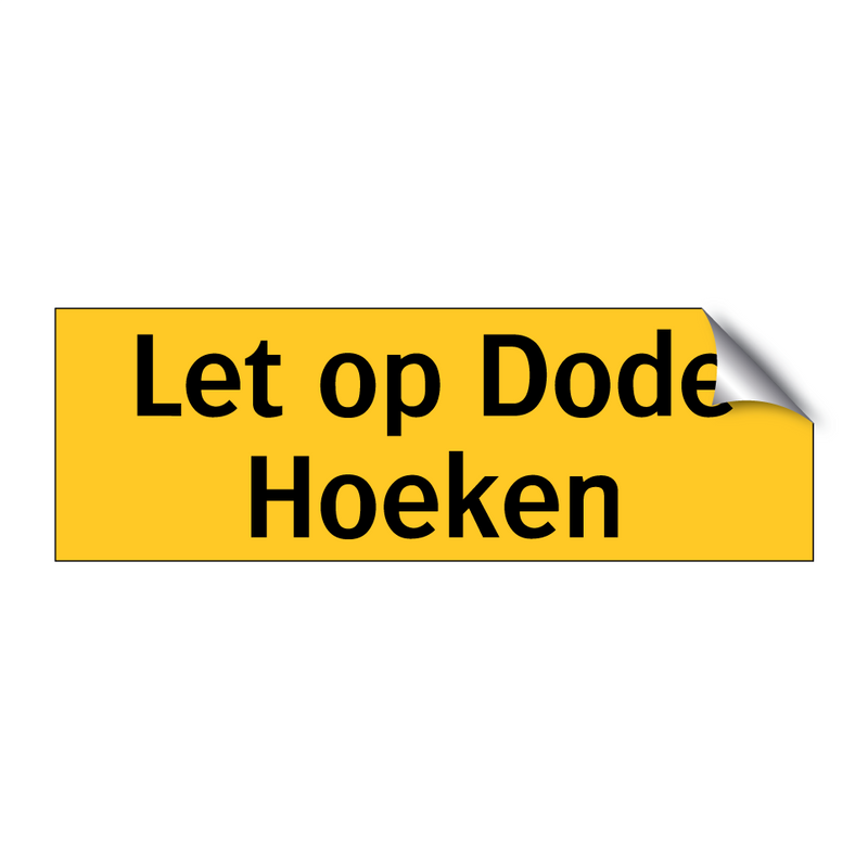 Let op Dode Hoeken & Let op Dode Hoeken & Let op Dode Hoeken & Let op Dode Hoeken