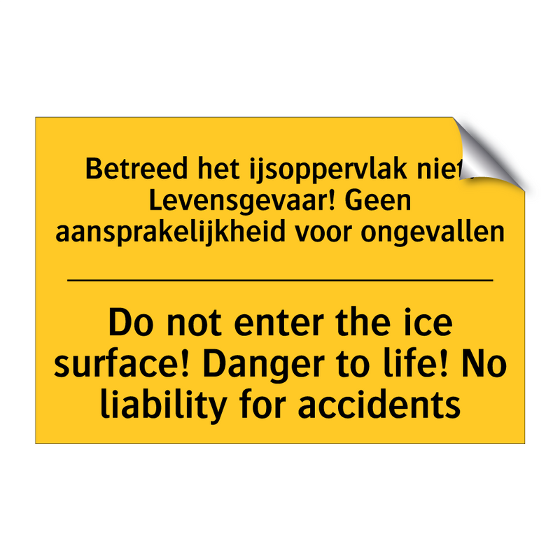 Betreed het ijsoppervlak niet! /.../ - Do not enter the ice surface! /.../