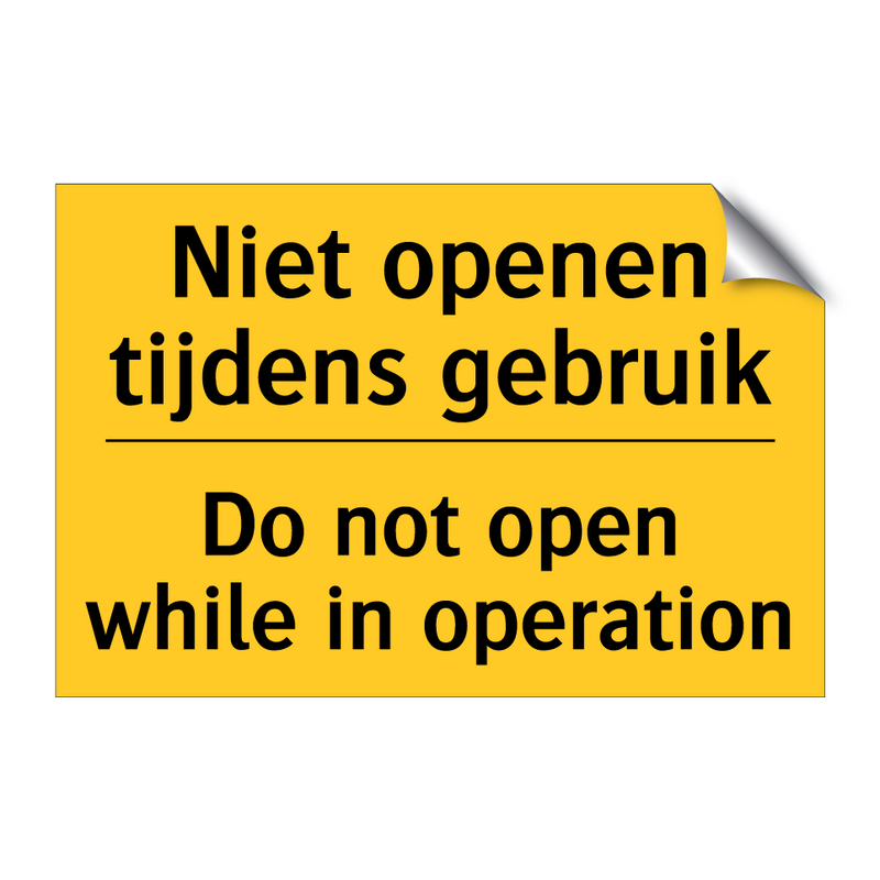 Niet openen tijdens gebruik - Do not open while in operation