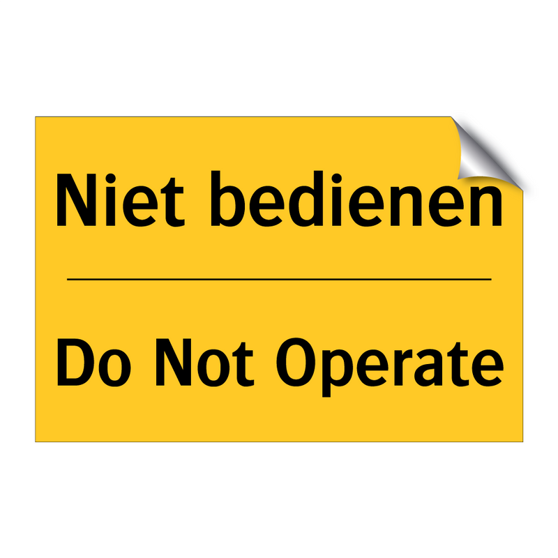 Niet bedienen - Do Not Operate & Niet bedienen - Do Not Operate & Niet bedienen - Do Not Operate