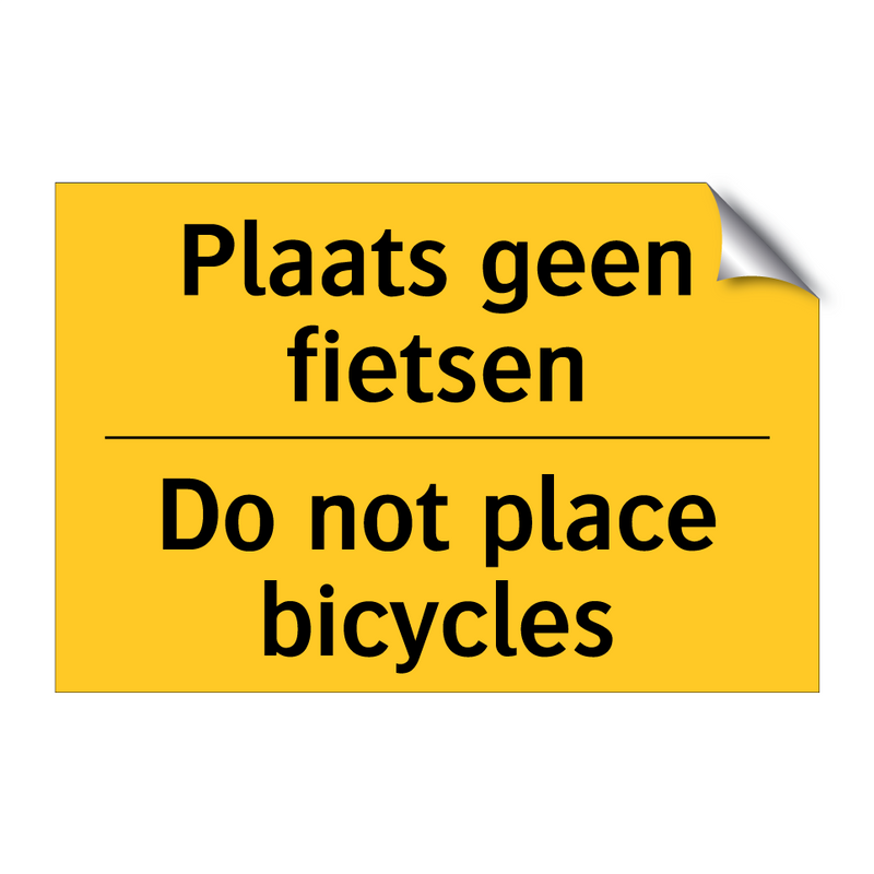 Plaats geen fietsen - Do not place bicycles & Plaats geen fietsen - Do not place bicycles