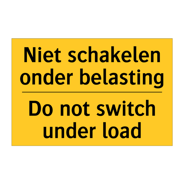 Niet schakelen onder belasting - Do not switch under load