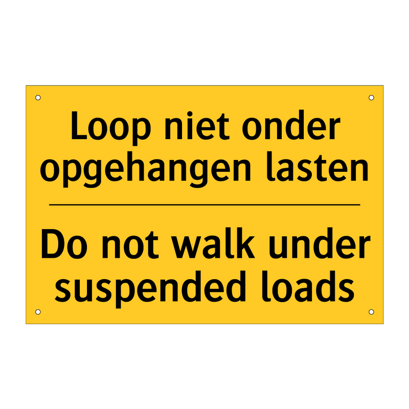 Loop niet onder opgehangen lasten - Do not walk under suspended loads