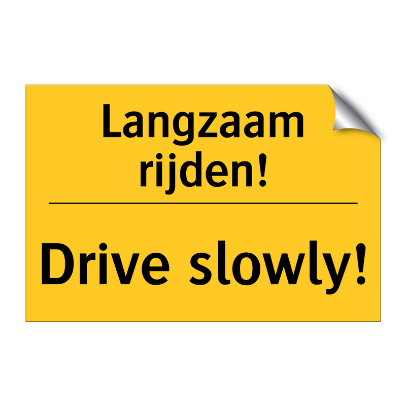 Langzaam rijden! - Drive slowly! & Langzaam rijden! - Drive slowly!