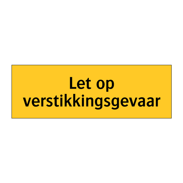 Let op verstikkingsgevaar & Let op verstikkingsgevaar & Let op verstikkingsgevaar