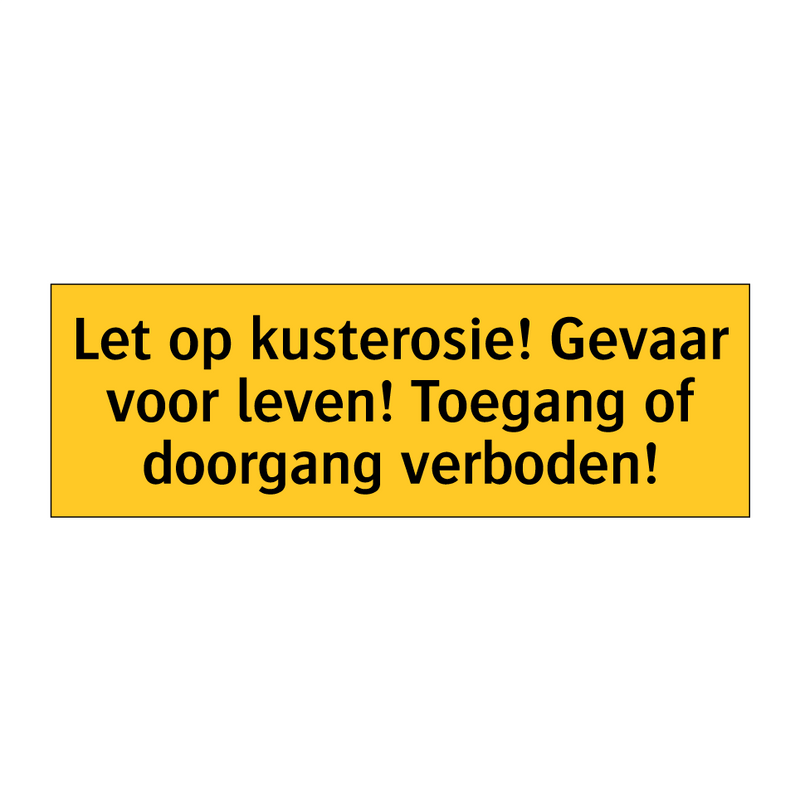 Let op kusterosie! Gevaar voor leven! Toegang of /.../