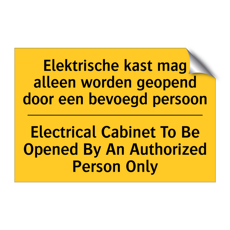 Elektrische kast mag alleen worden /.../ - Electrical Cabinet To Be Opened /.../