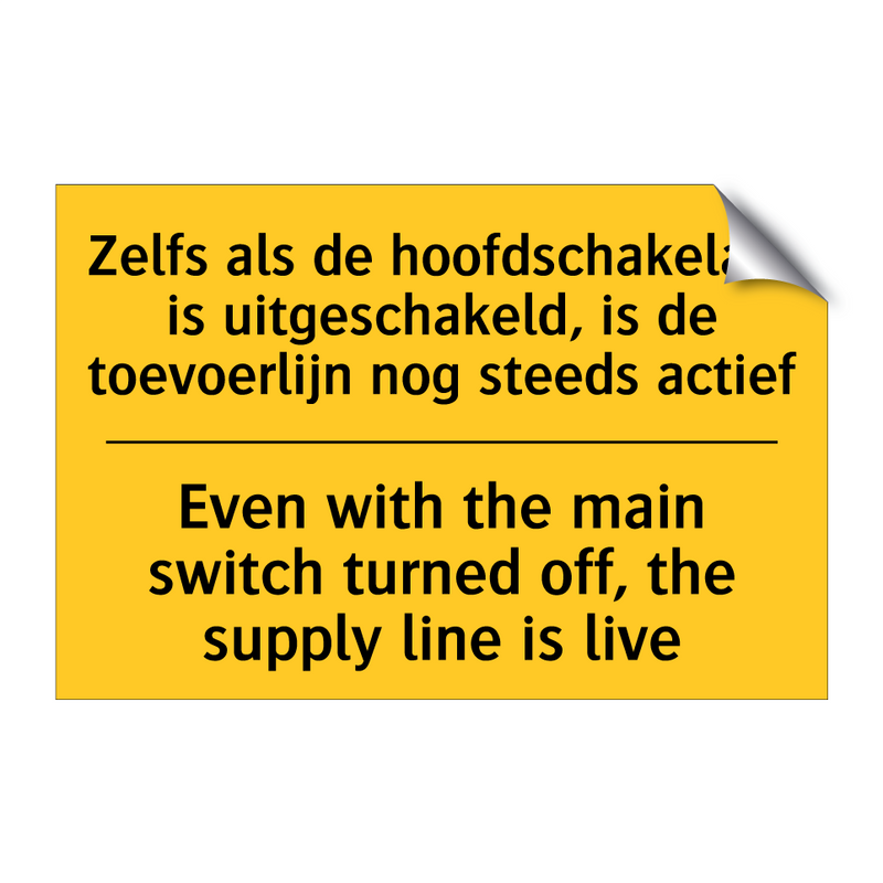 Zelfs als de hoofdschakelaar is /.../ - Even with the main switch turned /.../