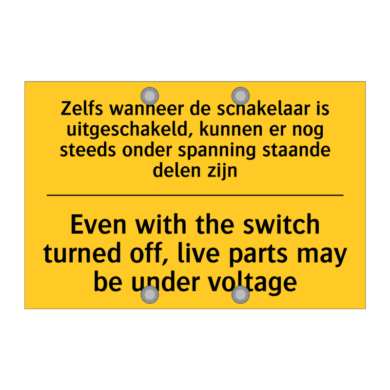 Zelfs wanneer de schakelaar is /.../ - Even with the switch turned off, /.../