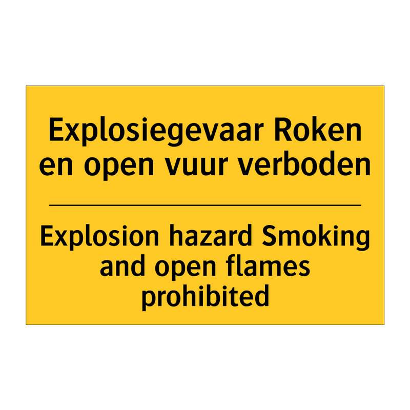 Explosiegevaar Roken en open vuur verboden - Explosion hazard Smoking and open flames prohibited