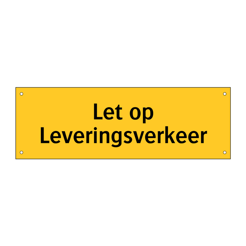 Let op Leveringsverkeer & Let op Leveringsverkeer & Let op Leveringsverkeer