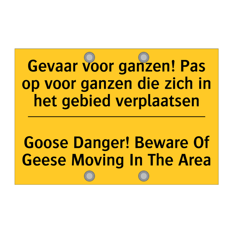 Gevaar voor ganzen! Pas op voor /.../ - Goose Danger! Beware Of Geese /.../