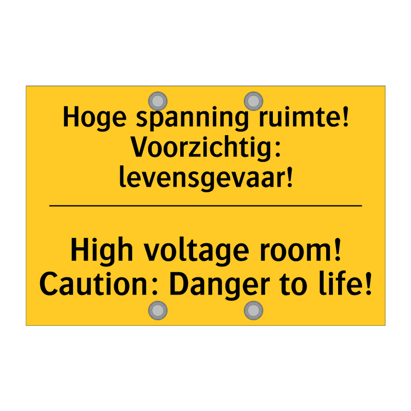 Hoge spanning ruimte! Voorzichtig: levensgevaar! - High voltage room! Caution: Danger to life!