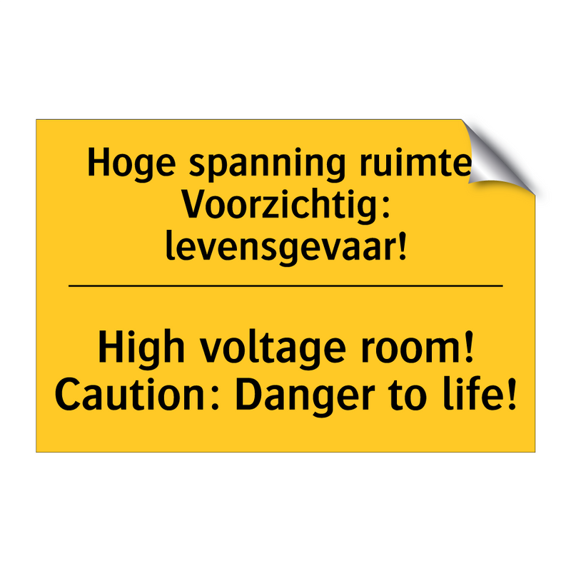 Hoge spanning ruimte! Voorzichtig: levensgevaar! - High voltage room! Caution: Danger to life!