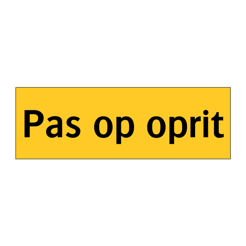 Pas op oprit & Pas op oprit & Pas op oprit & Pas op oprit & Pas op oprit & Pas op oprit