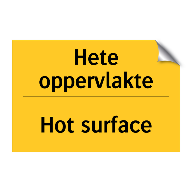 Hete oppervlakte - Hot surface & Hete oppervlakte - Hot surface & Hete oppervlakte - Hot surface