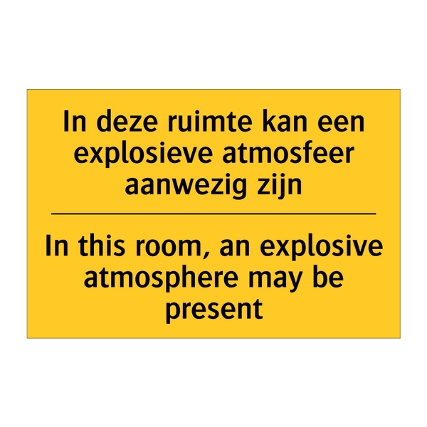 In deze ruimte kan een explosieve /.../ - In this room, an explosive atmosphere /.../