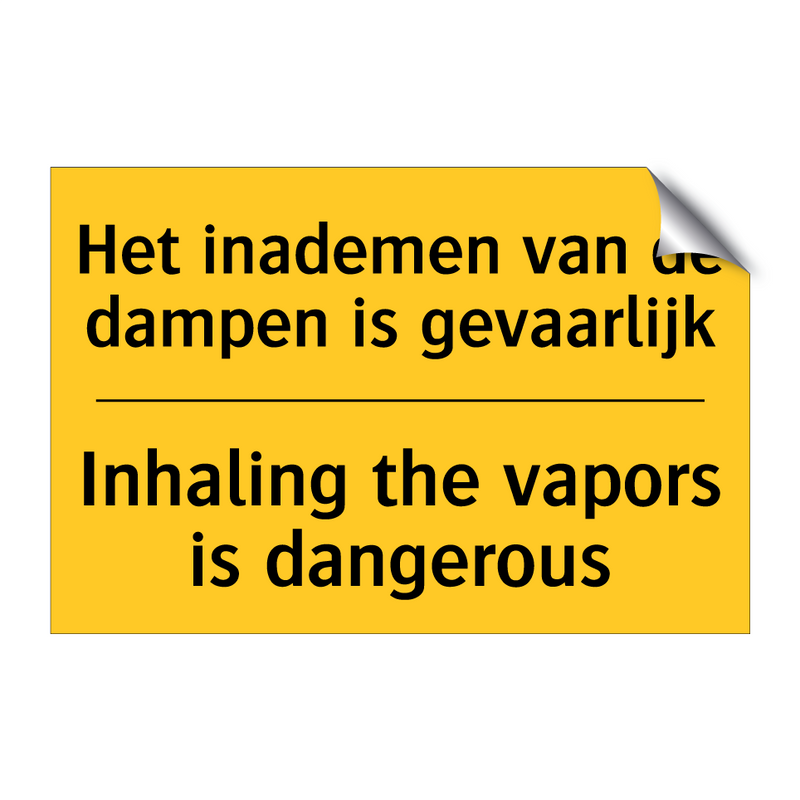 Het inademen van de dampen is gevaarlijk - Inhaling the vapors is dangerous