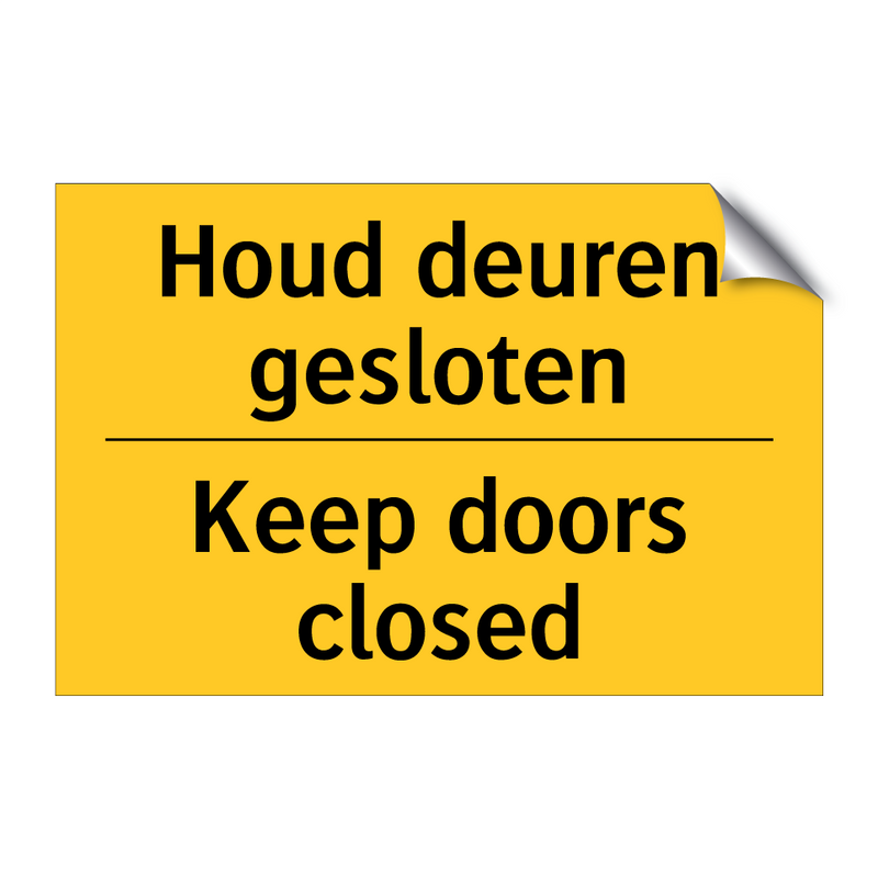 Houd deuren gesloten - Keep doors closed & Houd deuren gesloten - Keep doors closed