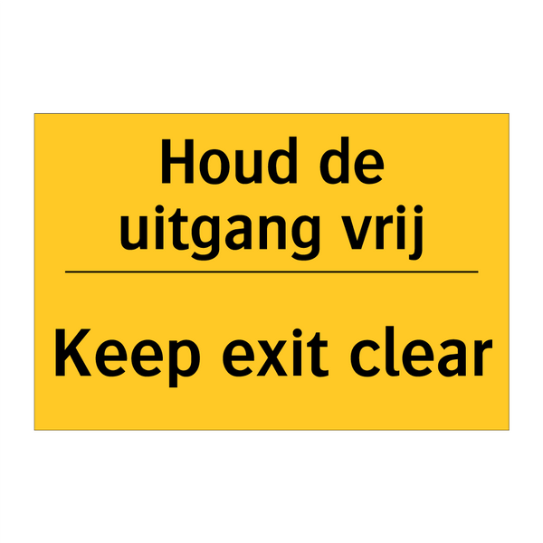 Houd de uitgang vrij - Keep exit clear & Houd de uitgang vrij - Keep exit clear