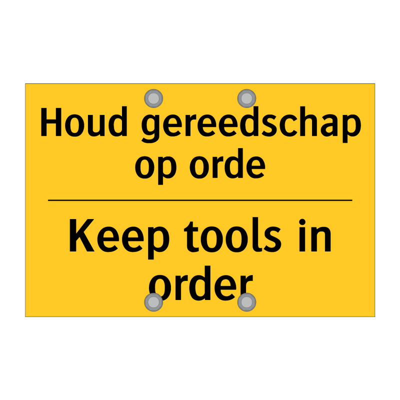 Houd gereedschap op orde - Keep tools in order & Houd gereedschap op orde - Keep tools in order