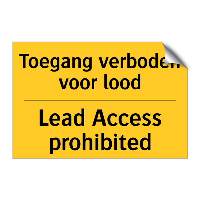 Toegang verboden voor lood - Lead Access prohibited