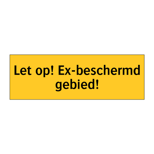 Let op! Ex-beschermd gebied! & Let op! Ex-beschermd gebied! & Let op! Ex-beschermd gebied!