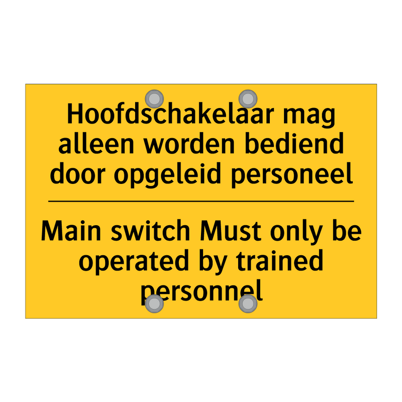 Hoofdschakelaar mag alleen worden /.../ - Main switch Must only be operated /.../