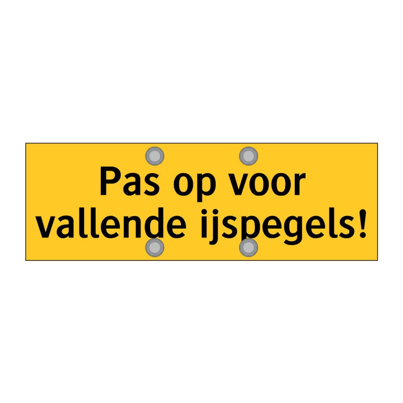 Pas op voor vallende ijspegels! & Pas op voor vallende ijspegels! & Pas op voor vallende ijspegels!