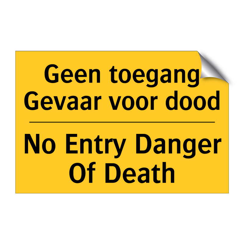 Geen toegang Gevaar voor dood - No Entry Danger Of Death