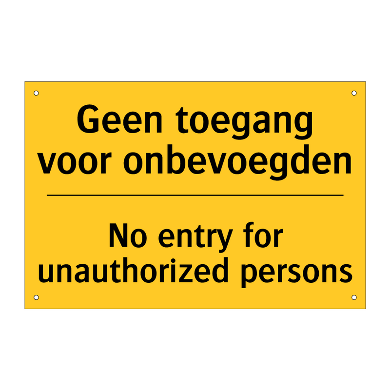 Geen toegang voor onbevoegden - No entry for unauthorized persons