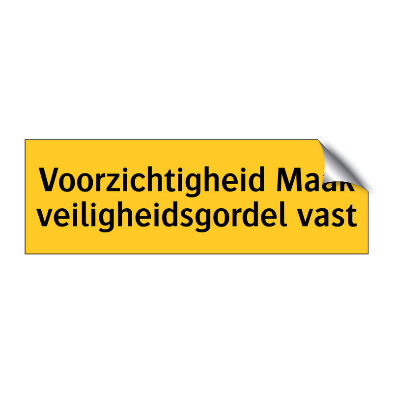 Voorzichtigheid Maak veiligheidsgordel vast & Voorzichtigheid Maak veiligheidsgordel vast