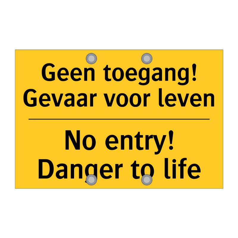 Geen toegang! Gevaar voor leven - No entry! Danger to life