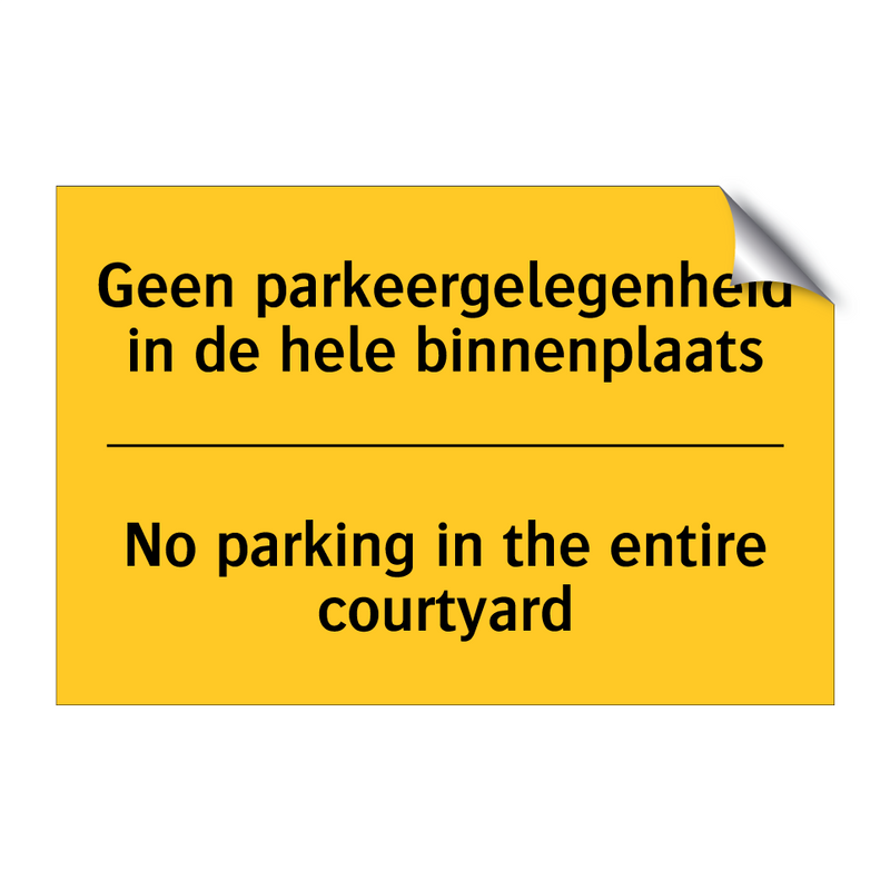 Geen parkeergelegenheid in de hele binnenplaats - No parking in the entire courtyard