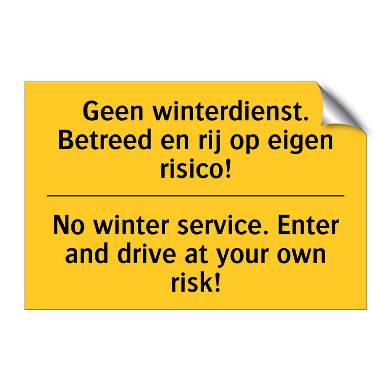 Geen winterdienst. Betreed en /.../ - No winter service. Enter and drive /.../