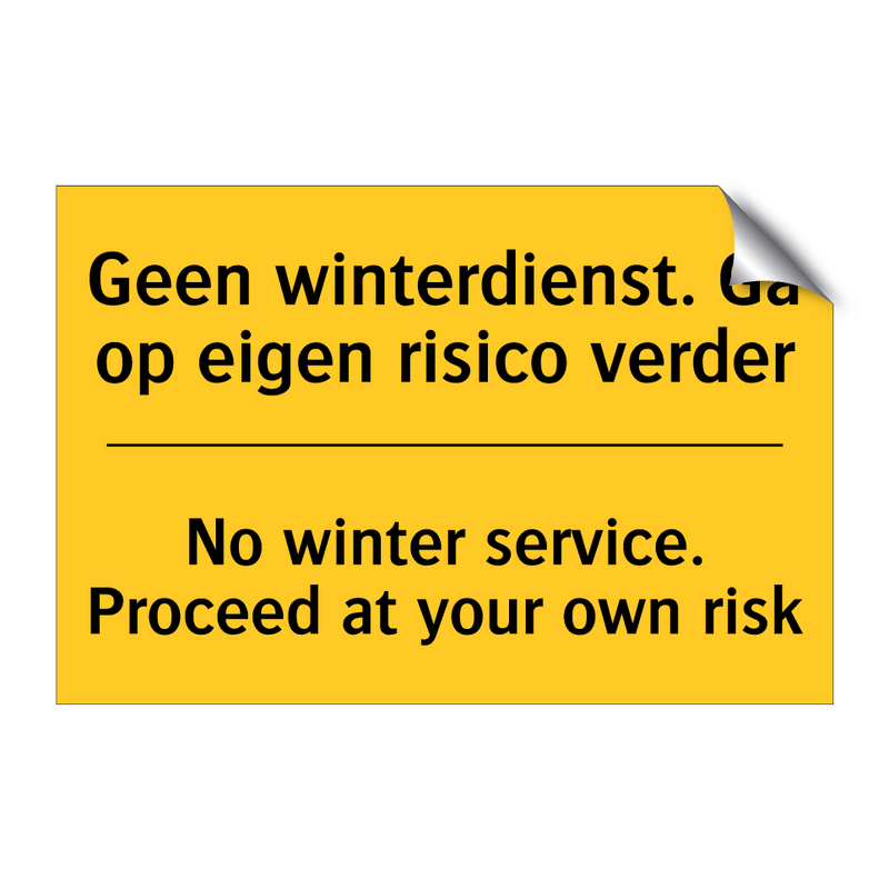 Geen winterdienst. Ga op eigen risico verder - No winter service. Proceed at your own risk