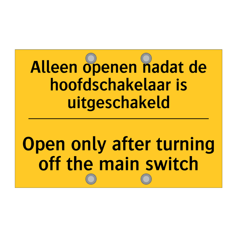 Alleen openen nadat de hoofdschakelaar is uitgeschakeld - Open only after turning off the main switch