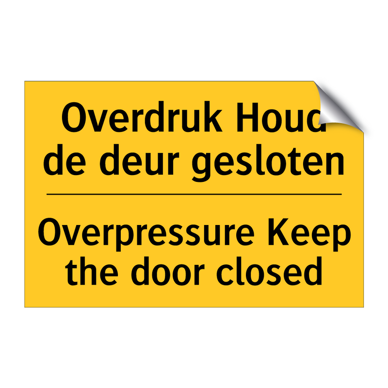 Overdruk Houd de deur gesloten - Overpressure Keep the door closed