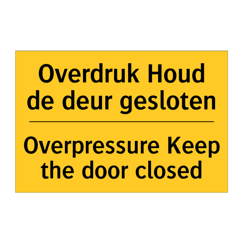 Overdruk Houd de deur gesloten - Overpressure Keep the door closed