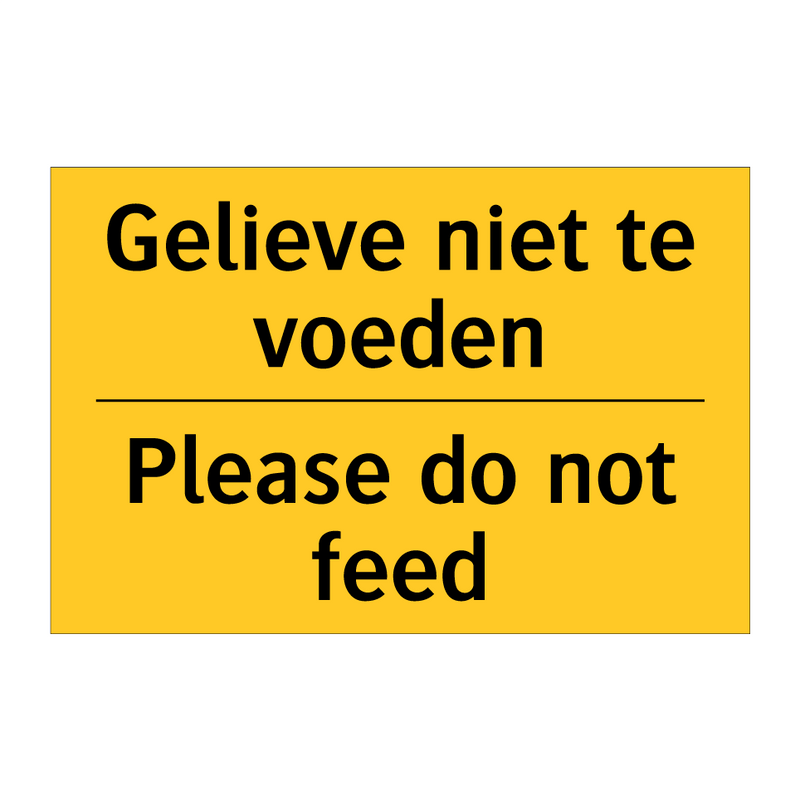 Gelieve niet te voeden - Please do not feed & Gelieve niet te voeden - Please do not feed