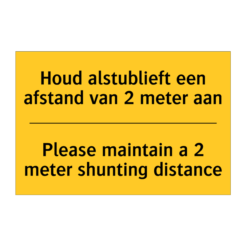 Houd alstublieft een afstand van 2 meter aan - Please maintain a 2 meter shunting distance