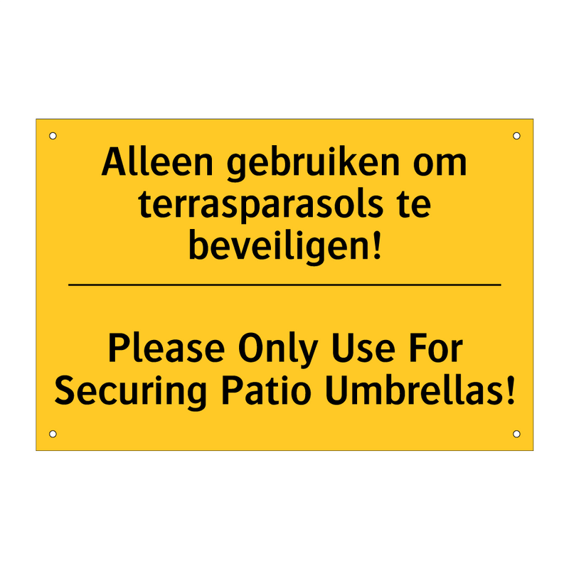 Alleen gebruiken om terrasparasols te beveiligen! - Please Only Use For Securing Patio Umbrellas!