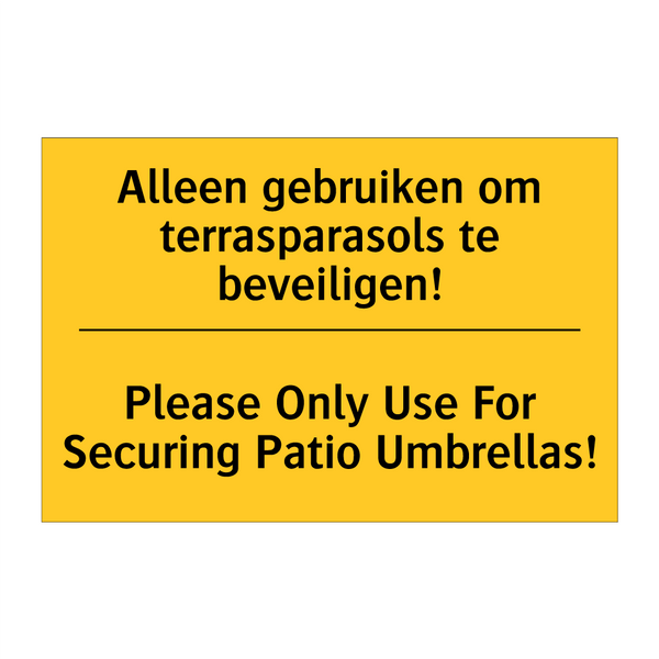 Alleen gebruiken om terrasparasols te beveiligen! - Please Only Use For Securing Patio Umbrellas!