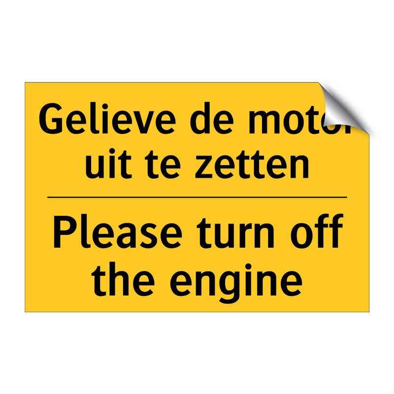 Gelieve de motor uit te zetten - Please turn off the engine