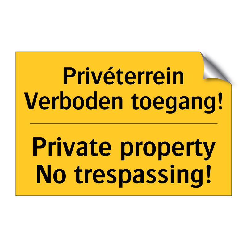 Privéterrein Verboden toegang! - Private property No trespassing!